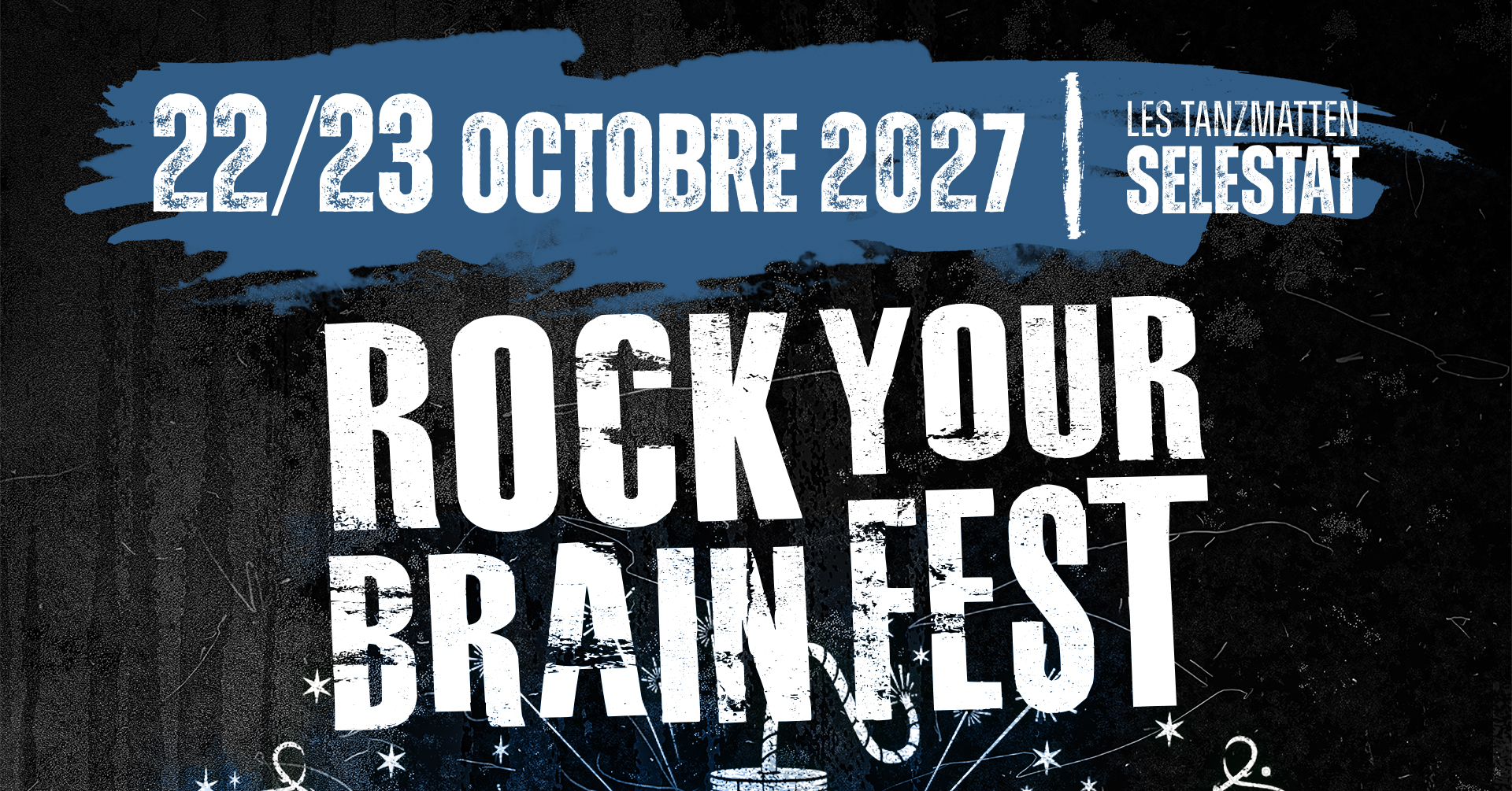 Rock Your Brain Fest 2027 à Sélestat les 22 et 23 octobre : découvrez les premiers groupes annoncés et réservez dès maintenant vos billets !